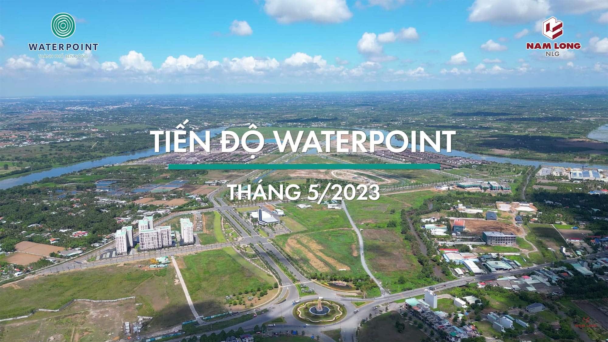 Tiến độ xây dựng khu đô thị Waterpoint vào tháng 05 năm 2023. Tiến độ xây dựng Khu đô thị Waterpoint tháng 05/2023