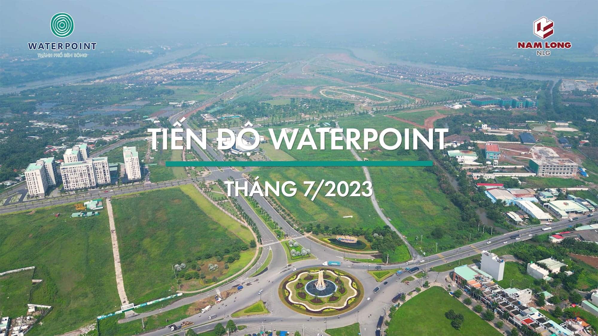 Tiến độ xây dựng khu đô thị Waterpoint vào tháng 07 năm 2023. Tiến độ xây dựng Khu đô thị Waterpoint tháng 07/2023